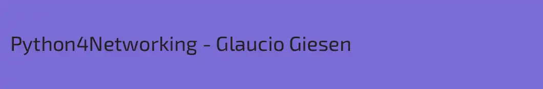 Python4Networking - Glaucio Giesen